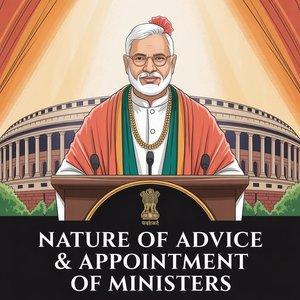 Nature of Advice & Appointment of Ministers
