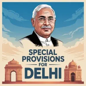 Special Provisions for Delhi